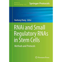 RNAi and Small Regulatory RNAs in Stem Cells: Methods and Protocols [Hardcover]