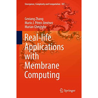 Real-life Applications with Membrane Computing [Hardcover]