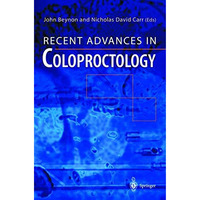 Recent Advances in Coloproctology [Paperback]