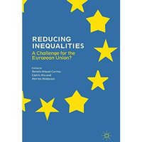 Reducing Inequalities: A Challenge for the European Union? [Hardcover]