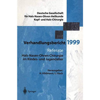 Referate: Hals-Nasen-Ohren-Chirurgie im Kindes- und und Jugendalter [Paperback]