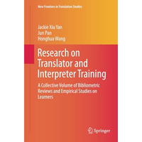 Research on Translator and Interpreter Training: A Collective Volume of Bibliome [Paperback]