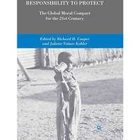 Responsibility to Protect: The Global Moral Compact for the 21st Century [Paperback]