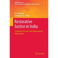 Restorative Justice in India: Traditional Practice and Contemporary Applications [Hardcover]