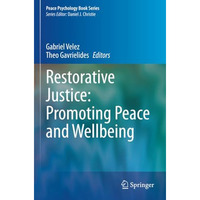 Restorative Justice: Promoting Peace and Wellbeing [Paperback]