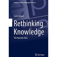 Rethinking Knowledge: The Heuristic View [Hardcover]