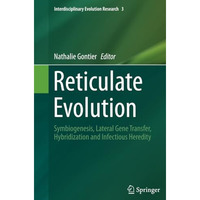 Reticulate Evolution: Symbiogenesis, Lateral Gene Transfer, Hybridization and In [Paperback]