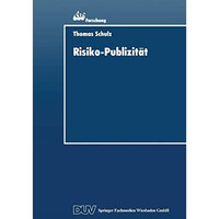 Risiko-Publizit?t: Formen der Darstellung von Marktrisiken im Jahresabschlu? der [Paperback]