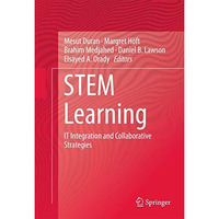 STEM Learning: IT Integration and Collaborative Strategies [Hardcover]