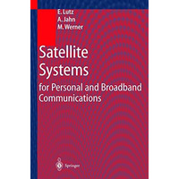 Satellite Systems for Personal and Broadband Communications [Paperback]