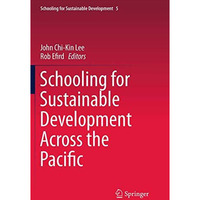 Schooling for Sustainable Development Across the Pacific [Paperback]