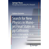 Search for New Physics in Mono-jet Final States in pp Collisions: at s=13 TeV w [Hardcover]