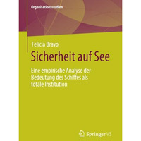 Sicherheit auf See: Eine empirische Analyse der Bedeutung des Schiffes als total [Paperback]