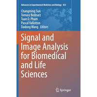 Signal and Image Analysis for Biomedical and Life Sciences [Paperback]