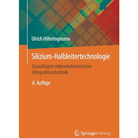 Silizium-Halbleitertechnologie: Grundlagen mikroelektronischer Integrationstechn [Paperback]