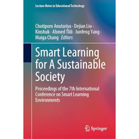 Smart Learning for A Sustainable Society: Proceedings of the 7th International C [Hardcover]