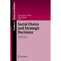 Social Choice and Strategic Decisions: Essays in Honor of Jeffrey S. Banks [Paperback]