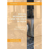 Social Movements and the State in India: Deepening Democracy? [Hardcover]