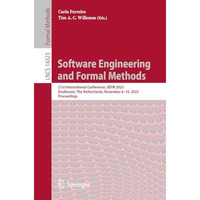 Software Engineering and Formal Methods: 21st International Conference, SEFM 202 [Paperback]