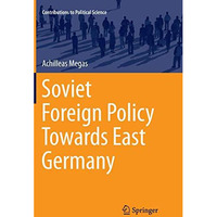 Soviet Foreign Policy Towards East Germany [Paperback]