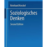 Soziologisches Denken: Eine kritische Einf?hrung [Paperback]