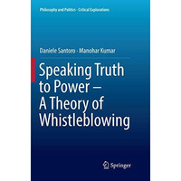 Speaking Truth to Power - A Theory of Whistleblowing [Paperback]