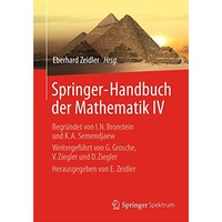 Springer-Handbuch der Mathematik IV: Begr?ndet von I.N. Bronstein und K.A. Semen [Hardcover]