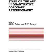 State of the Art in Quantitative Coronary Arteriography [Paperback]