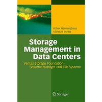 Storage Management in Data Centers: Understanding, Exploiting, Tuning, and Troub [Paperback]