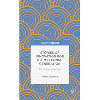 Stories of Innovation for the Millennial Generation: The Lynceus Long View [Hardcover]