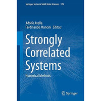 Strongly Correlated Systems: Numerical Methods [Hardcover]