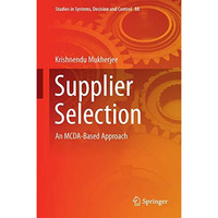 Supplier Selection: An MCDA-Based Approach [Hardcover]