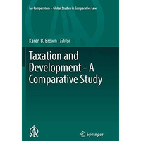 Taxation and Development - A Comparative Study [Paperback]