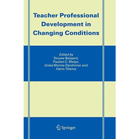 Teacher Professional Development in Changing Conditions [Hardcover]