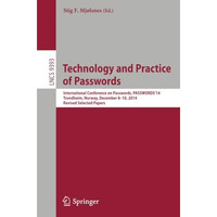 Technology and Practice of Passwords: International Conference on Passwords, PAS [Paperback]