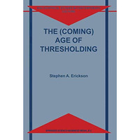 The (Coming) Age of Thresholding [Paperback]