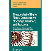 The Apoplast of Higher Plants: Compartment of Storage, Transport and Reactions:  [Paperback]