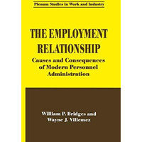 The Employment Relationship: Causes and Consequences of Modern Personnel Adminis [Paperback]