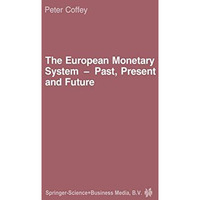 The European Monetary System: Past, Present and Future [Paperback]