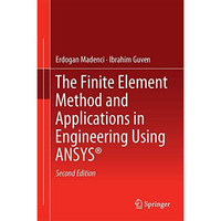 The Finite Element Method and Applications in Engineering Using ANSYS? [Hardcover]