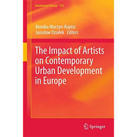 The Impact of Artists on Contemporary Urban Development in Europe [Hardcover]