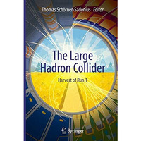 The Large Hadron Collider: Harvest of Run 1 [Paperback]