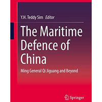 The Maritime Defence of China: Ming General Qi Jiguang and Beyond [Hardcover]