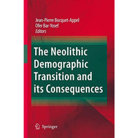 The Neolithic Demographic Transition and its Consequences [Hardcover]