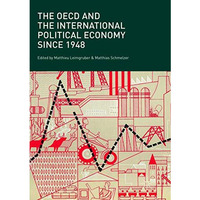 The OECD and the International Political Economy Since 1948 [Paperback]