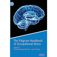 The Palgrave Handbook of Occupational Stress [Hardcover]