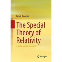 The Special Theory of Relativity: A Mathematical Approach [Paperback]