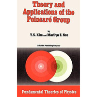 Theory and Applications of the Poincar? Group [Hardcover]