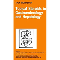 Topical Steroids in Gastroenterology and Hepatology [Hardcover]