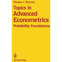 Topics in Advanced Econometrics: Probability Foundations [Paperback]